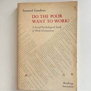 Do The Poor Want To Work? Book by Leonard Goodwin